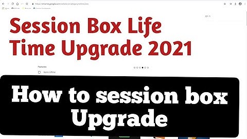 session Box Upgrade Error 2021 - How To session Box Update