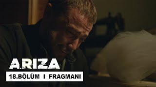 Arıza 18. Bölüm Fragman