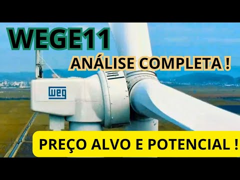 WEGE3 ANÁLISE COMPLETA ! ESTRATÉGIA, PREÇO ALVO E MAIS DE WEG !