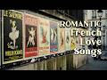 Melancholic French Love Songs 🌹 Romantic Paris Ambience to Relax, Dream & Sip Wine All Night Long