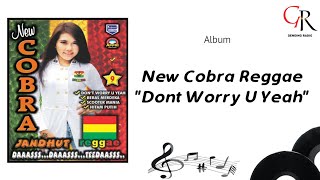 [ Full ] Album New Cobra Reggae Vol. 9 ' Don't Worry U Yeah ' (2013)