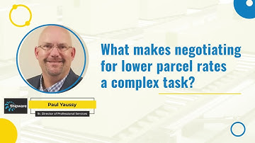 What makes negotiating for lower parcel rates a complex task? | Shipware Webinar Series