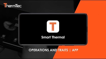ThermTec App｜Operations and traits｜Smart Thermal