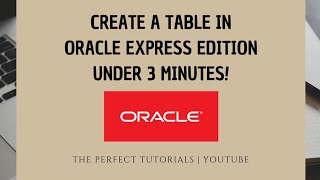 Create Table in Oracle Express Edition using SQL (Tutorial for Beginners)