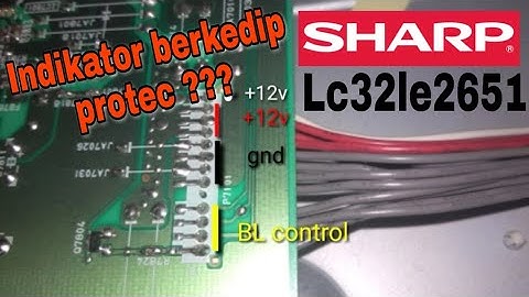 Cara service tv LED Sharp Lc32le2651 protec #v23