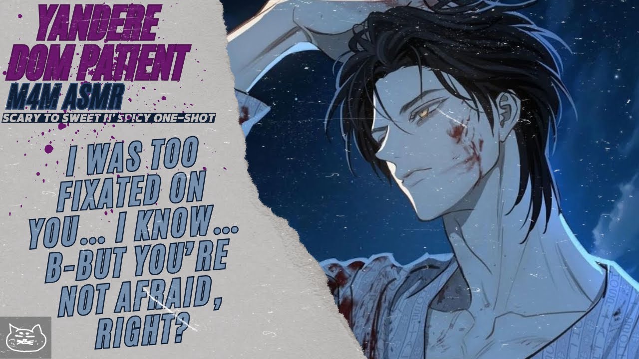 M4M ASMR: Yandere Patient Goes Feral For You [Stalking] [Obsessed] [Cuddles] [Friends To Lovers?]