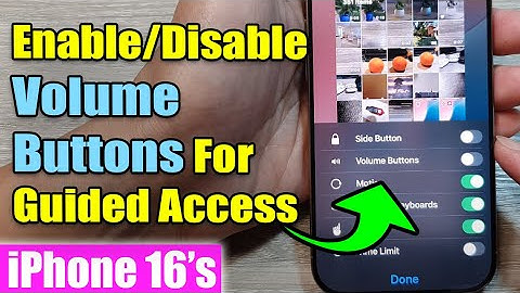 iPhone 16/16 Pro Max: How to Enable/Disable Volume Buttons For Guided Access