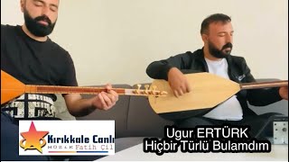 Ugur ERTÜRK 2022 Hiçbir Türlü Bulamadım Resimi