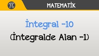 İntegral - İntegralde Alan -1 | Geometri | Hocalara Geldik