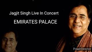 THE EMIRATES PALACE PART TWO JAGJIT SINGH LIVE IN CONCERT