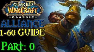 [Classic WoW] Pt. 0: Introduction (1-60 Alliance Guide)