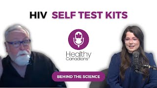 Healthy Canadians podcast: HIV Self Test Kits