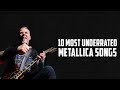 10 Most Underrated Metallica Songs