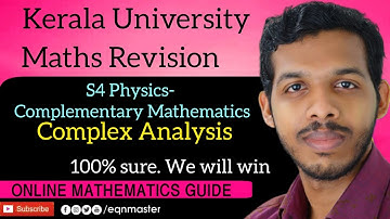 KERALA UNIVERSITY. S4 Physics Complex Analysis.Revision video. 100% sure. we will win