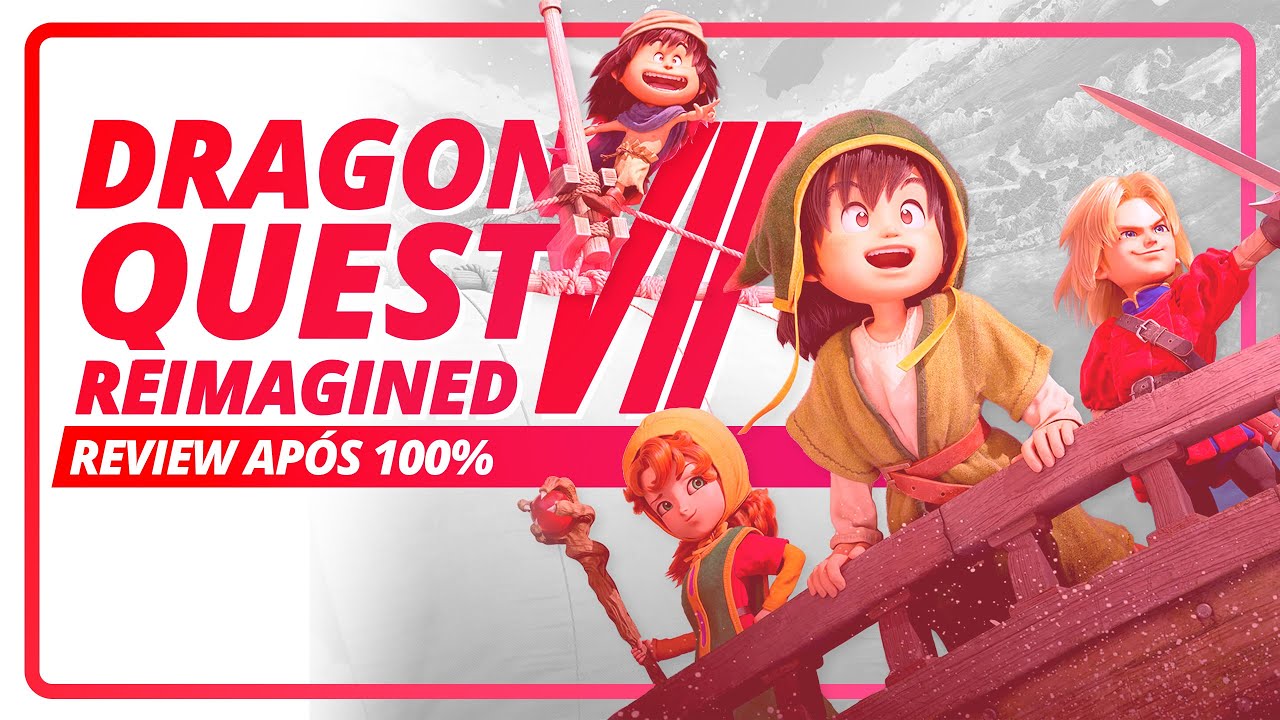 Dragon Quest VII Reimagined - Review Após 100%