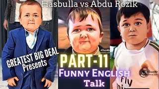 Hasbulla Big Deal with Boss for Money & Abdu Rozik Funny Fake English Talk Dubbing Part - 11