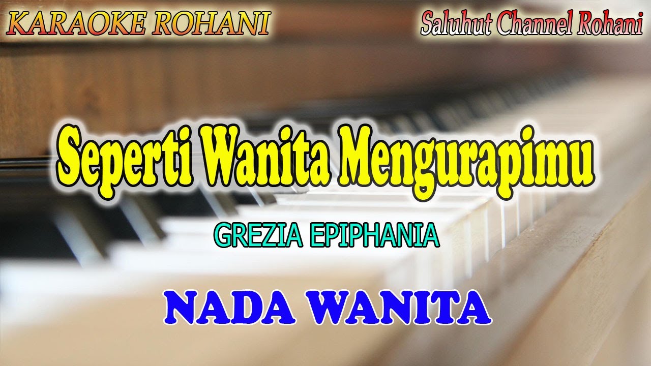 KU TETAP SETIA ll KARAOKE ROHANI ll GREZIA EPIPHANIA ll NADA WANITA A=DO