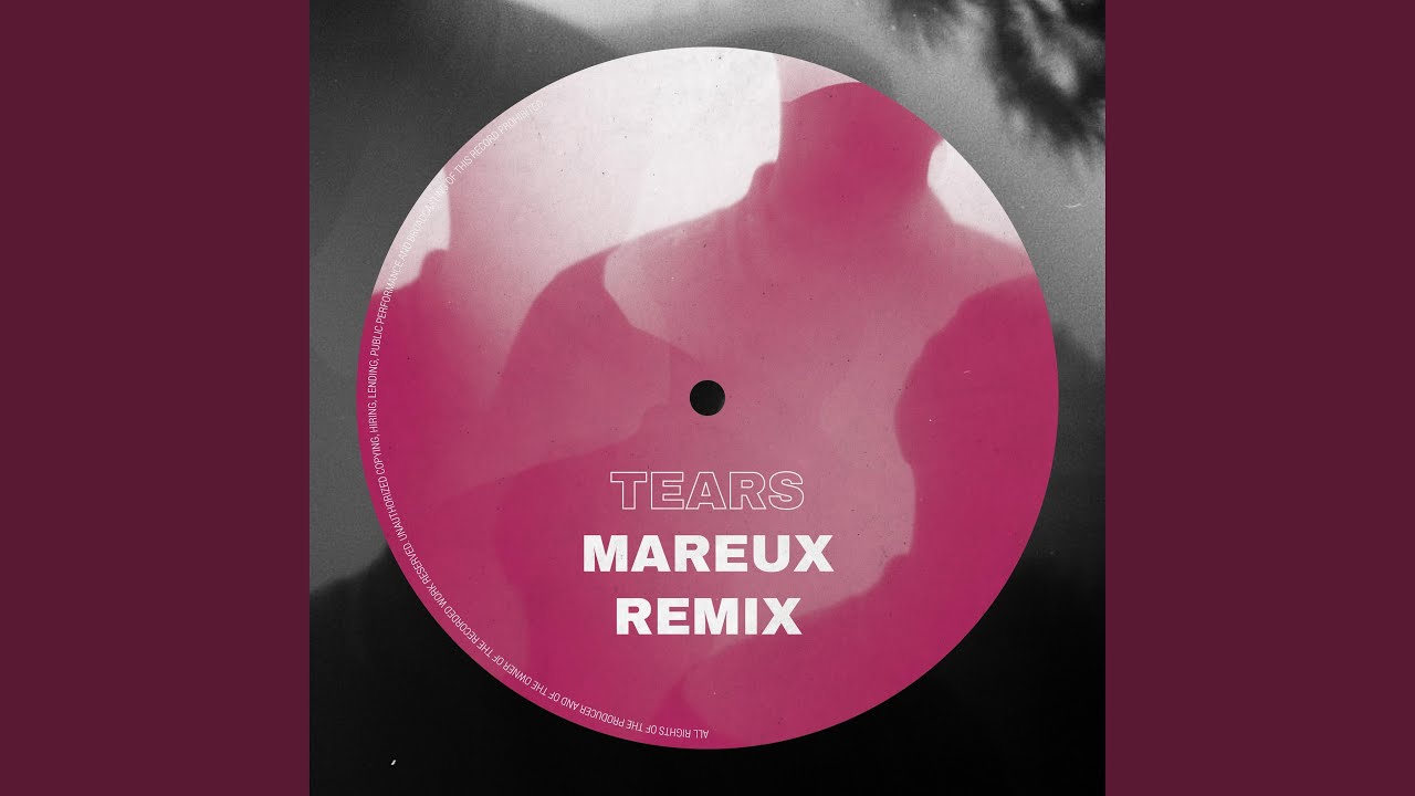Tears (Mareux Remix)