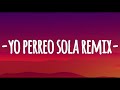 Yo Perreo Sola Remix Letra Lyrics Bad Bunny X Nesi X Ivy Queen mp3
