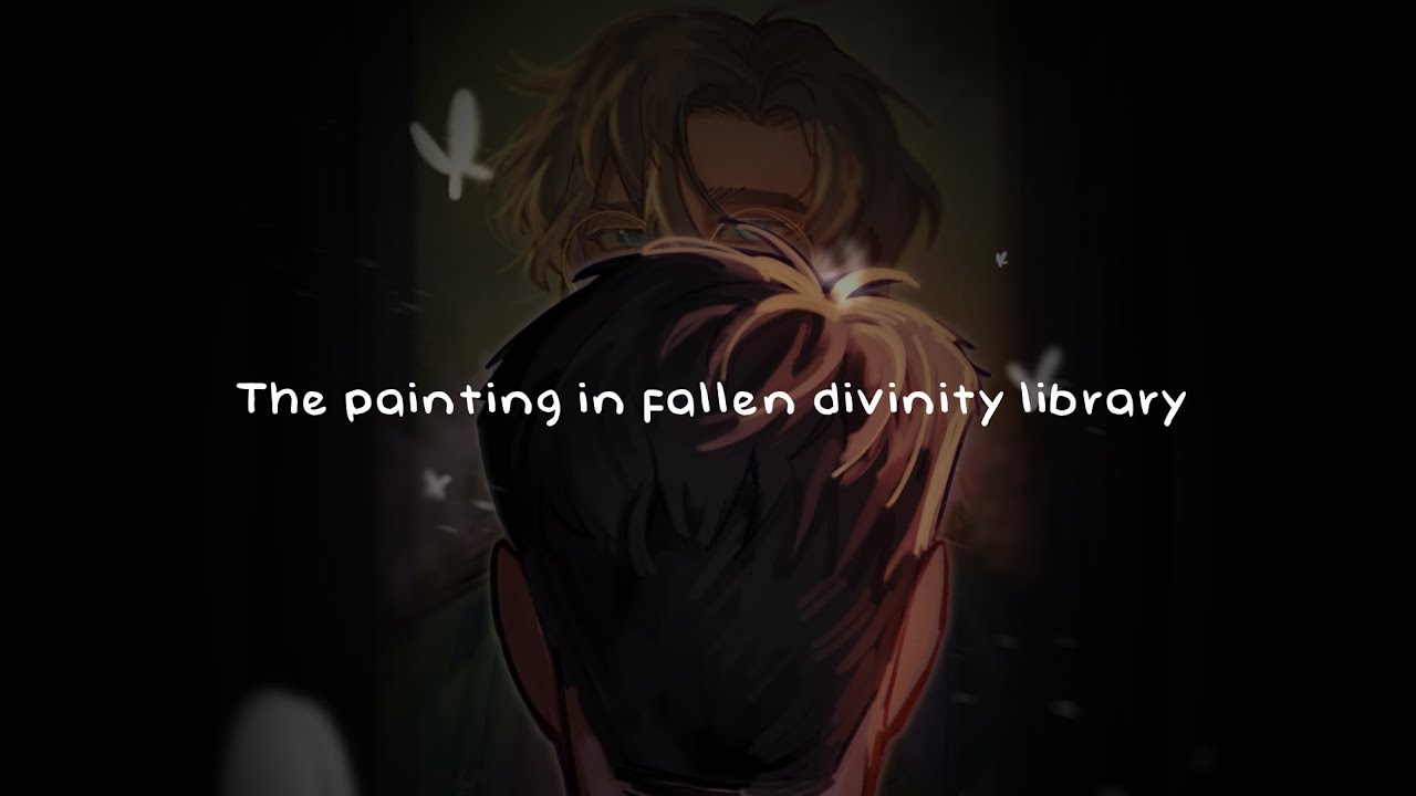 The painting in fallen divinity library⊹₊ ⋆👼 - YouTube