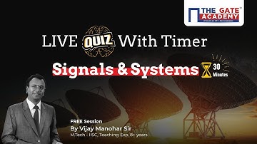 LIVE Quiz for Signals and Systems | Linear Time Invariant Systems | GATE 2022 Preparation