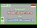 Install Node.JS 20.19.4 di CentOS Stream 9