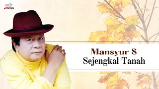 Mansyur S - Sejengkal Tanah (Official Music Video)
