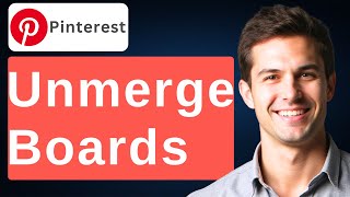 How To Unmerge Boards On Pinterest [2026 Guide]