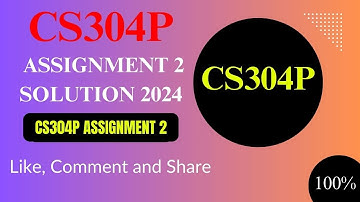 CS304P Assignment 2 Solution || CS304P Assignment 02 Solution || CS304P Assignment Fall 2024