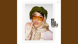 No Bad Vibes (GEWAH Edit) - Jazzy