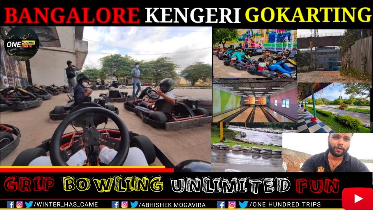 Bangalore Kengeri Gokarting Grip Bowling Unlimited Fun YouTube