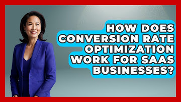 How Does Conversion Rate Optimization Work for SaaS Businesses? | Saas Marketing Wizards News