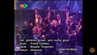 Ahmet Özhan - Gel Gönlümü Yerden Yere Vurma Güzel