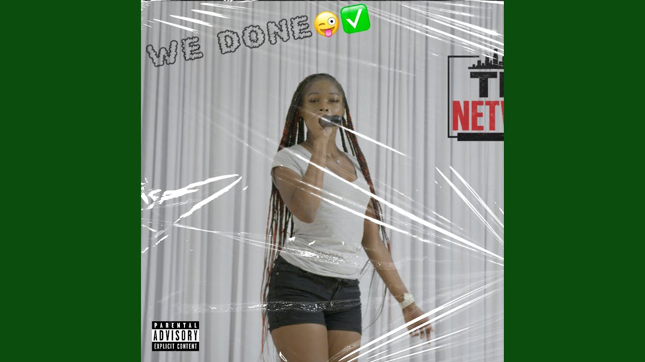 Watch We Done on YouTube Watch We Done on YouTube