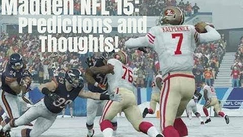 Madden NFL 15: Predictions and Thoughts!