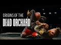 Origins of the Dead Orchard | Nathan Orchard