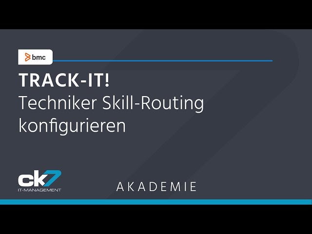 Track-It! - Techniker Skill-Routing konfigurieren