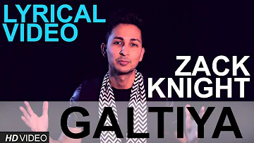 Zack Knight | Galtiya | Lyrical Video | Quantize Music