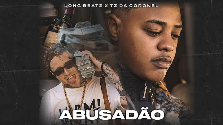 Long Beatz X TZ da Coronel - Abusadão (Clipe Oficial)