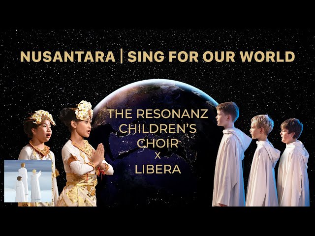 The Resonanz Children's Choir and Libera perform Nusantara/Sing For Our World class=
