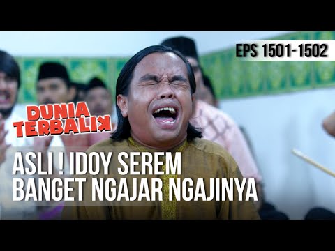 DUNIA TERBALIK - Asli ! Idoy Serem Banget Ngajar Ngajinya [14 Mei 2019]