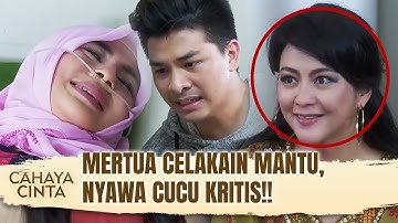 AMIT-AMIT! Mertua Berulah, Cucu Tak Bersalah Jadi Korban | Cahaya Cinta Eps 19 FULL