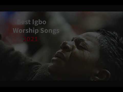 Best Igbo Worship Songs