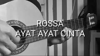 Ayat Ayat Cinta ( ROSSA ) cover guitar fingerstyle | lyrics