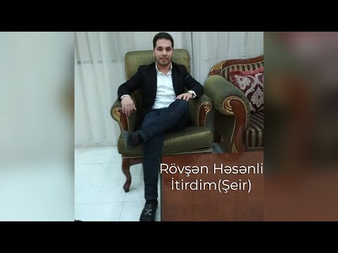 Rövşən Həsənli - İtidim(Şeir)