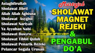 KUMPULAN SHOLAWAT MAGNET REJEKI | SHOLAWAT JIBRIL, SOLAWAT BUSYRO | SHOLAWAT VIRAL TERBARU 2024