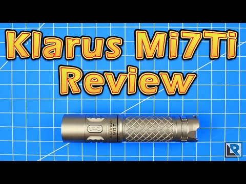 Klarus Mi7Ti - Review (Titanium 14500)