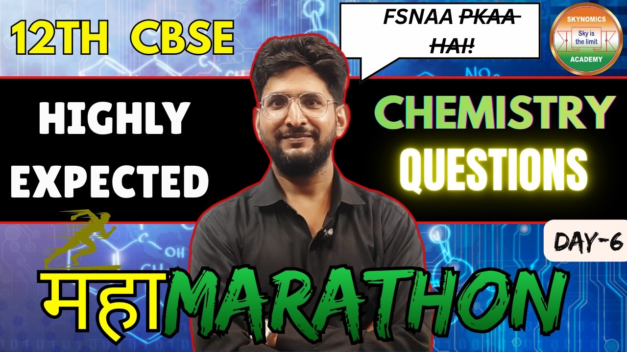 #day -6😊 (7 DAYS NON- STOP MARATHON) | CHEMISTRY | 12TH CBSE | EXPLANATION | BY ASIF SIR