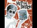 Hit the Switch - March of Dissent