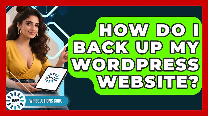 How Do I Back Up My WordPress Website? | WP Solutions Guru News